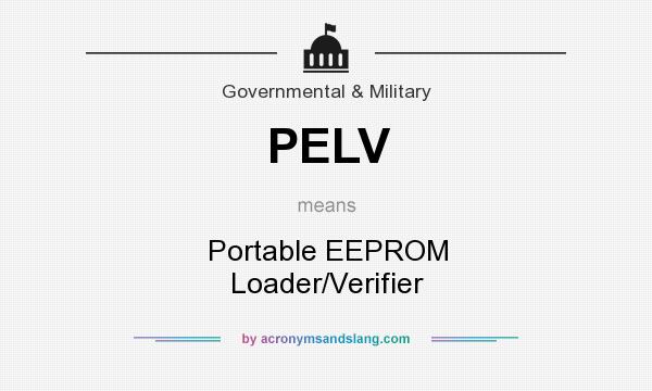 What does PELV mean? It stands for Portable EEPROM Loader/Verifier