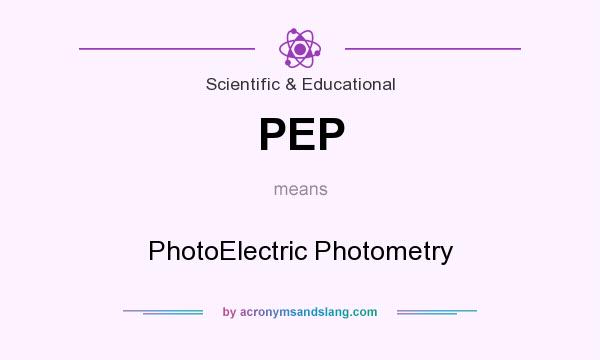 What does PEP mean? It stands for PhotoElectric Photometry