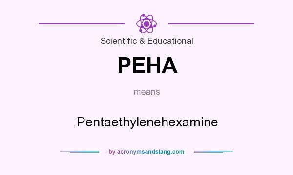 What does PEHA mean? It stands for Pentaethylenehexamine