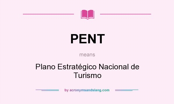 What does PENT mean? It stands for Plano Estratégico Nacional de Turismo