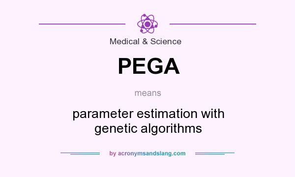 What does PEGA mean? It stands for parameter estimation with genetic algorithms