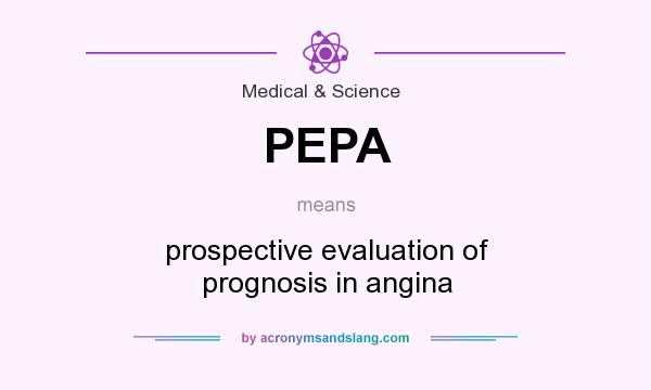 What does PEPA mean? It stands for prospective evaluation of prognosis in angina