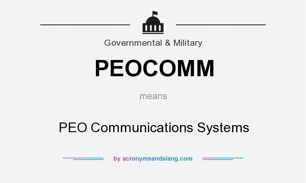 What does PEOCOMM mean? It stands for PEO Communications Systems