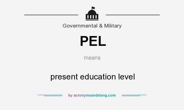 What does PEL mean? It stands for present education level