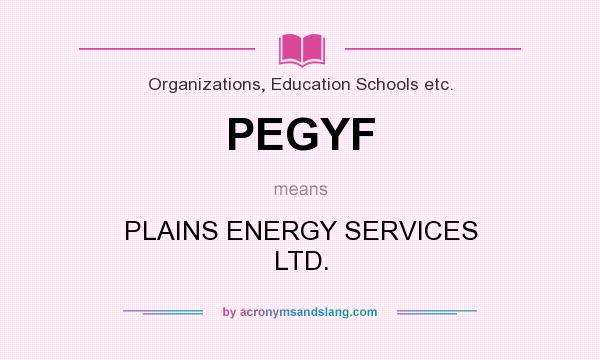 What does PEGYF mean? It stands for PLAINS ENERGY SERVICES LTD.
