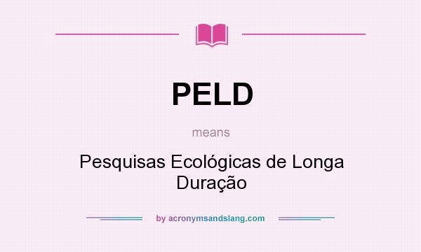 What does PELD mean? It stands for Pesquisas Ecológicas de Longa Duração