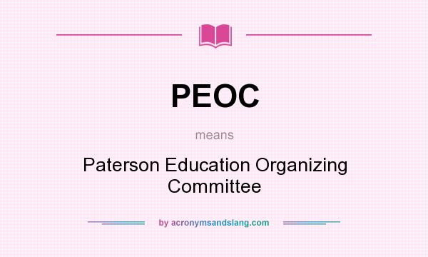 What does PEOC mean? It stands for Paterson Education Organizing Committee