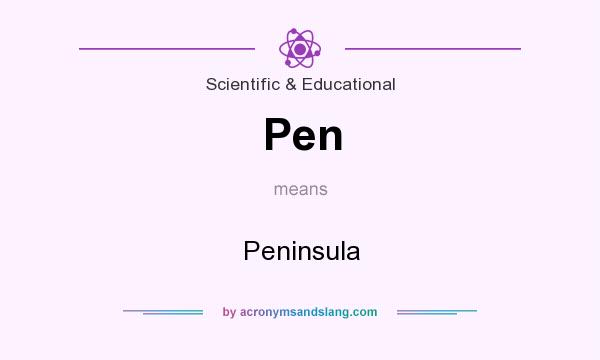 What does Pen mean? It stands for Peninsula