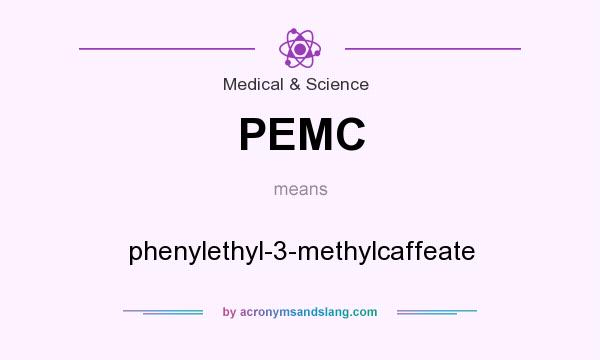 What does PEMC mean? It stands for phenylethyl-3-methylcaffeate