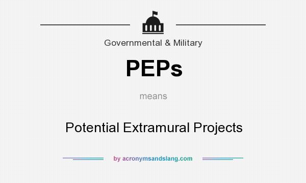 What does PEPs mean? It stands for Potential Extramural Projects