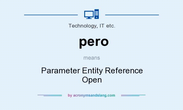 What does pero mean? It stands for Parameter Entity Reference Open
