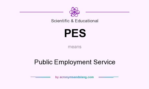 What does PES mean? It stands for Public Employment Service