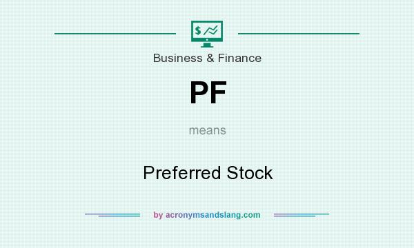 What does PF mean? It stands for Preferred Stock