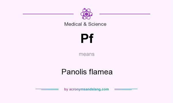What does Pf mean? It stands for Panolis flamea