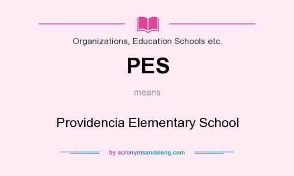 What does PES mean? It stands for Providencia Elementary School