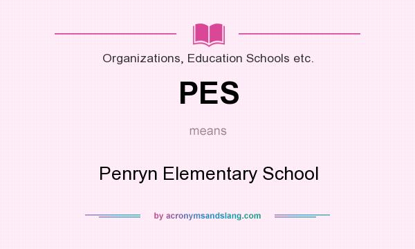 What does PES mean? It stands for Penryn Elementary School