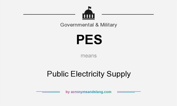 What does PES mean? It stands for Public Electricity Supply