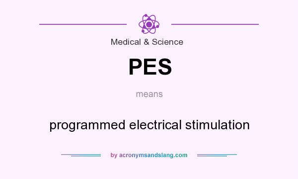 What does PES mean? It stands for programmed electrical stimulation