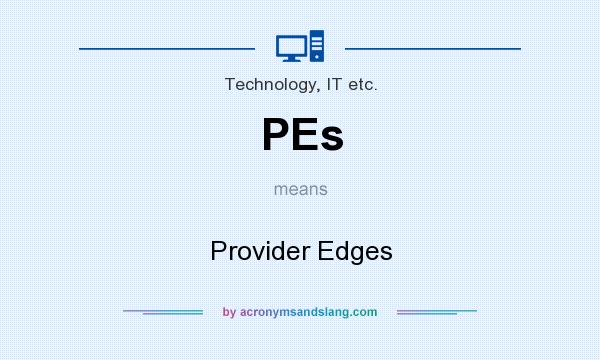 What does PEs mean? It stands for Provider Edges