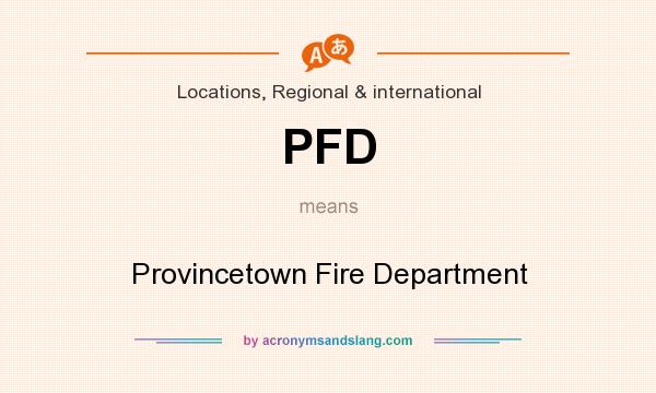 What does PFD mean? It stands for Provincetown Fire Department