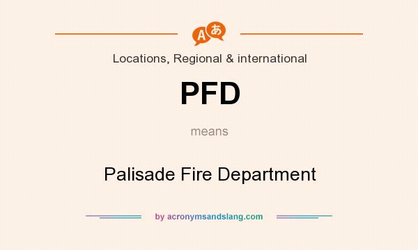 What does PFD mean? It stands for Palisade Fire Department