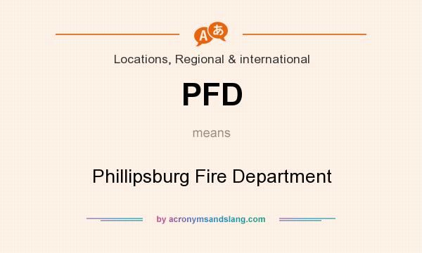 What does PFD mean? It stands for Phillipsburg Fire Department