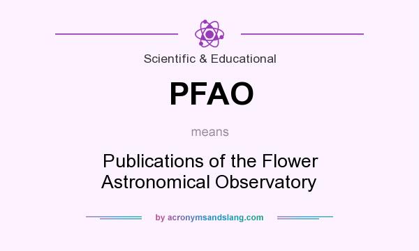 What does PFAO mean? It stands for Publications of the Flower Astronomical Observatory