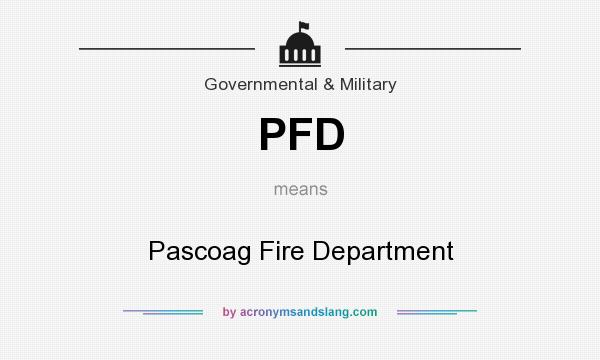 What does PFD mean? It stands for Pascoag Fire Department