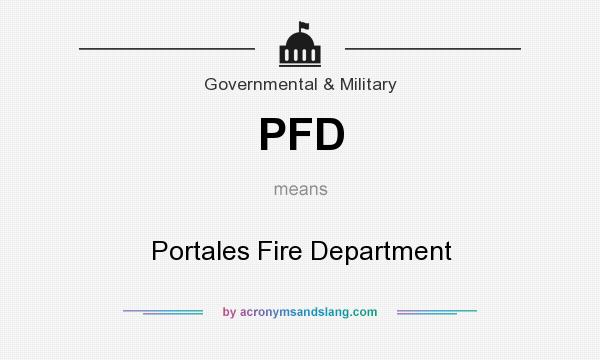 What does PFD mean? It stands for Portales Fire Department