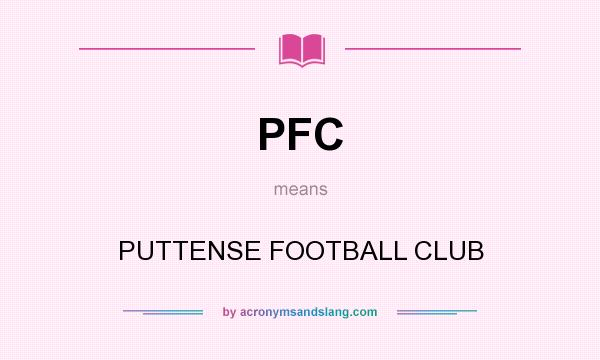 What does PFC mean? It stands for PUTTENSE FOOTBALL CLUB