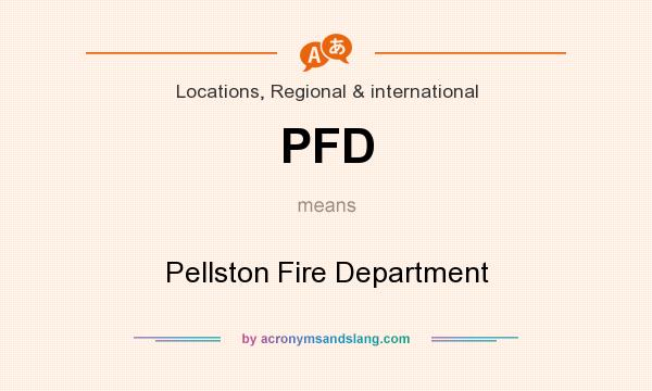 What does PFD mean? It stands for Pellston Fire Department