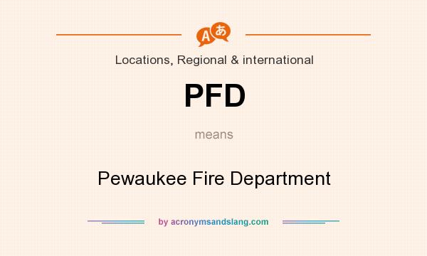 What does PFD mean? It stands for Pewaukee Fire Department