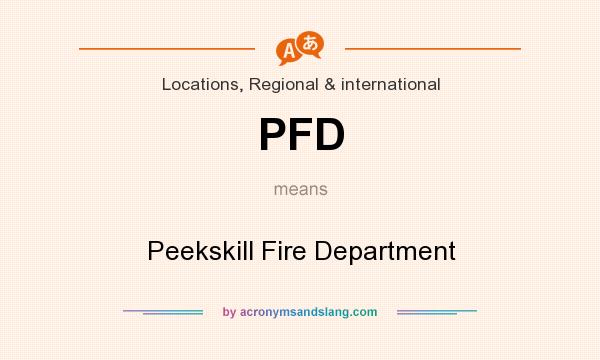 What does PFD mean? It stands for Peekskill Fire Department