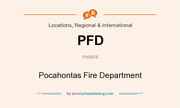 What does PFD mean? It stands for Pocahontas Fire Department
