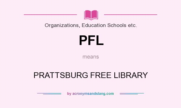 What does PFL mean? It stands for PRATTSBURG FREE LIBRARY