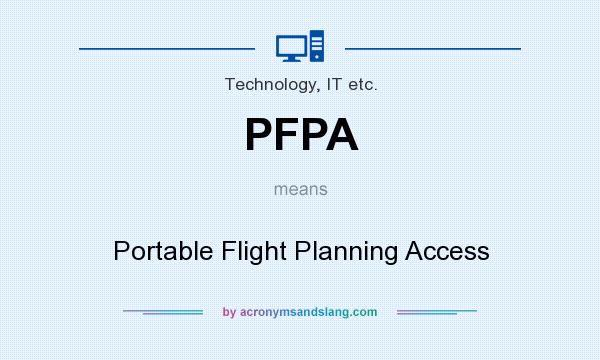 What does PFPA mean? It stands for Portable Flight Planning Access