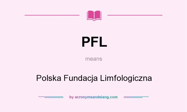 What does PFL mean? It stands for Polska Fundacja Limfologiczna