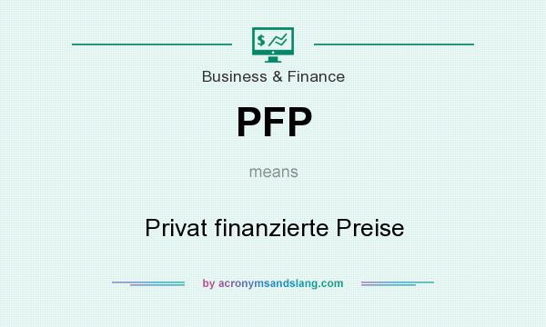What does PFP mean? It stands for Privat finanzierte Preise