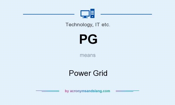 What does PG mean? It stands for Power Grid