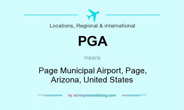 What does PGA mean? It stands for Page Municipal Airport, Page, Arizona, United States