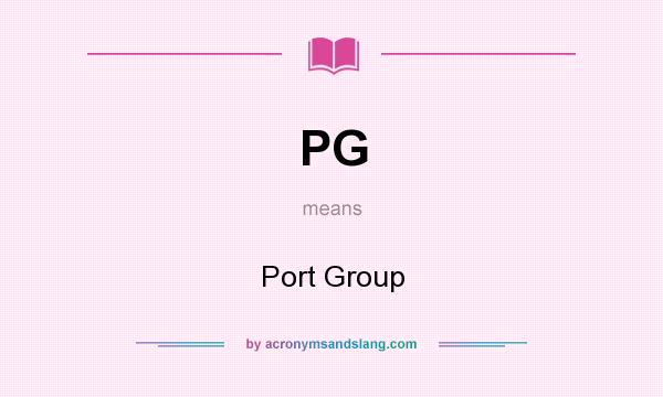 What does PG mean? It stands for Port Group