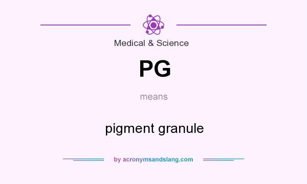 What does PG mean? It stands for pigment granule