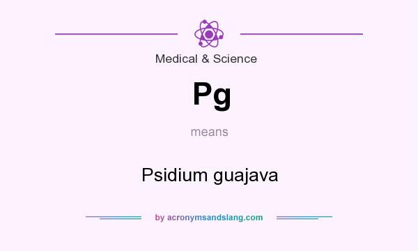 What does Pg mean? It stands for Psidium guajava