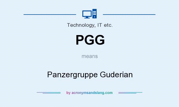 What does PGG mean? It stands for Panzergruppe Guderian