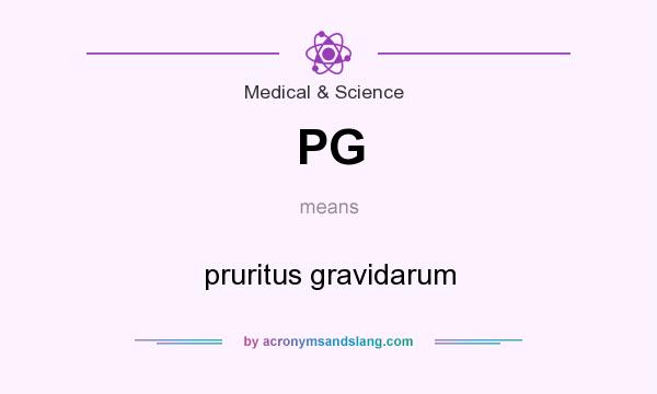 What does PG mean? It stands for pruritus gravidarum