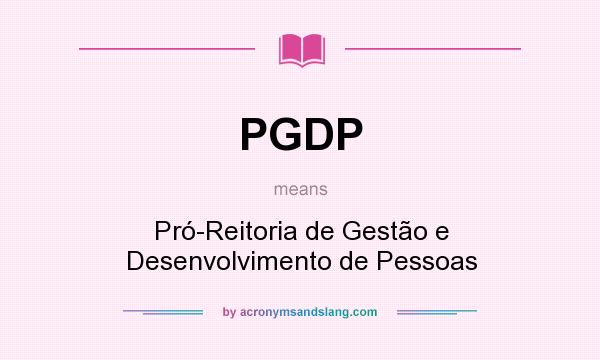 What does PGDP mean? It stands for Pró-Reitoria de Gestão e Desenvolvimento de Pessoas