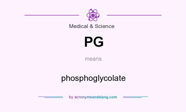 What does PG mean? It stands for phosphoglycolate