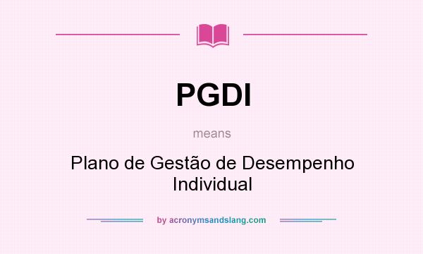 What does PGDI mean? It stands for Plano de Gestão de Desempenho Individual