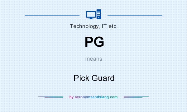 What does PG mean? It stands for Pick Guard