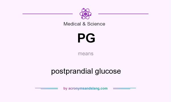 What does PG mean? It stands for postprandial glucose